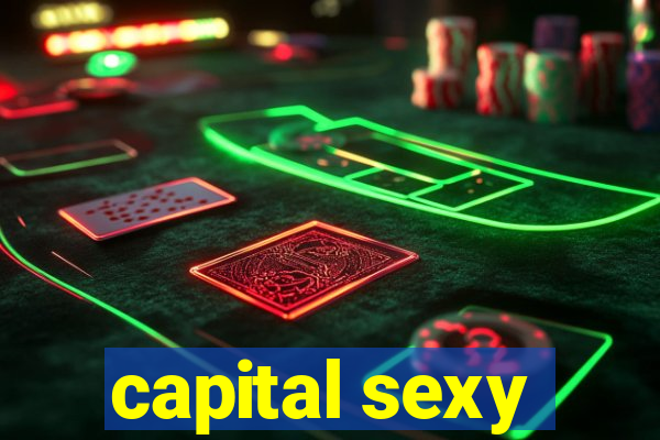 capital sexy